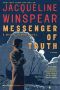 [Maisie Dobbs 04] • Messenger of Truth · A Maisie Dobbs Novel